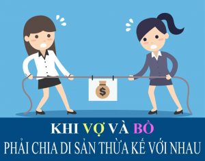 khi vo va bo phan chia tai san thua ke voi nhau